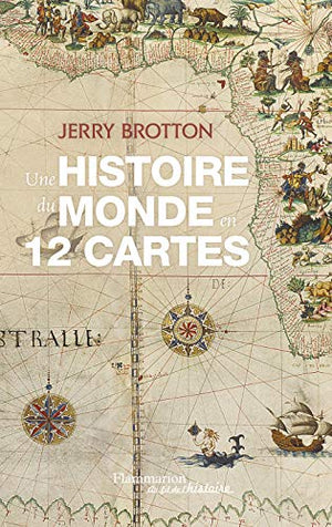 Une histoire du monde en 12 cartes