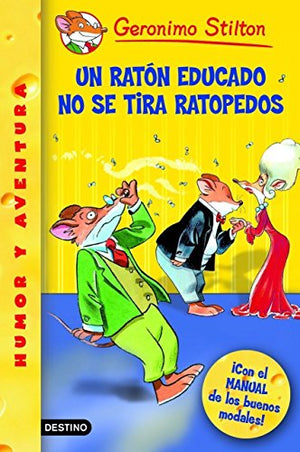 Stilton: un ratón educado no se tira ratopedos: Geronimo Stilton 20 ¡Con un MANUAL de buenos modales!