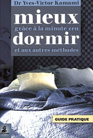 Comment mieux dormir avec la minute zen