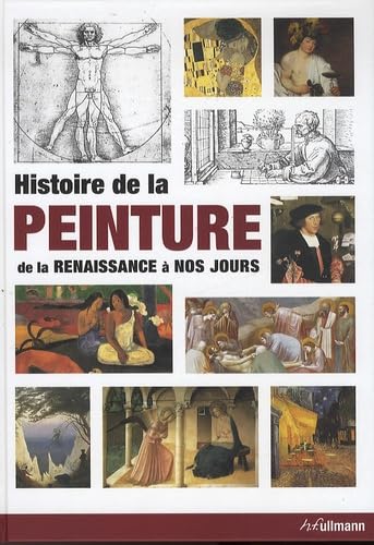 Histoire de la peinture: De la Renaissance à nos jours