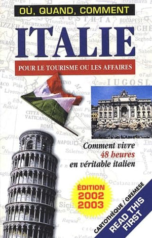 Italie Pour Le Tourisme Ou Les Affaires. Edition 2002-2003