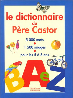 Dictionnaire du Père Castor