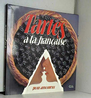 Tartes à la française pour amoureux