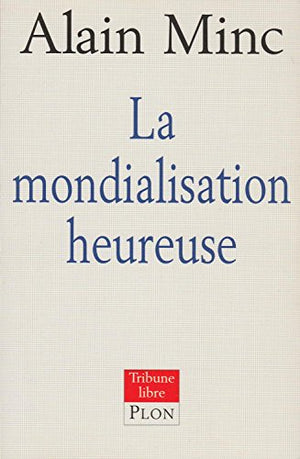 La mondialisation heureuse