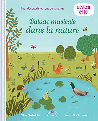 Balade musicale dans la nature: pour découvrir les sons de la nature - (livre cd)