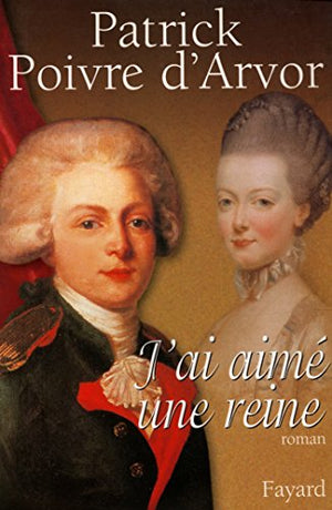 J'ai aimé une reine