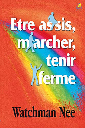 Être assis, marcher, tenir ferme