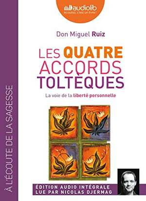 Les quatre accords toltèques: Livre audio 1 CD MP3