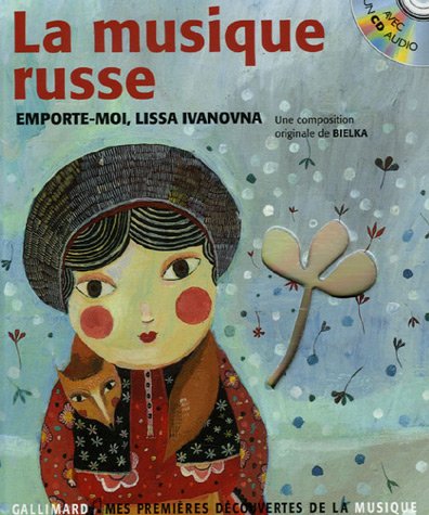 La musique russe: Emporte-moi, Lissa Ivanovna