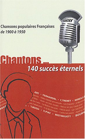 Chantons... 140 succès éternels