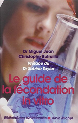 Le guide de la fécondation in vitro