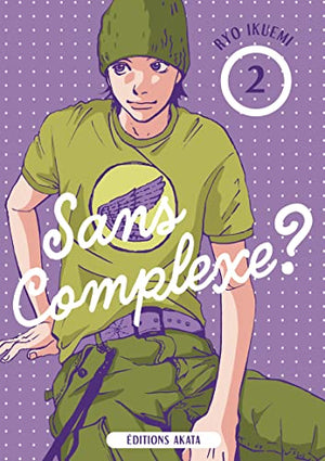 Sans complexe ? Tome 2