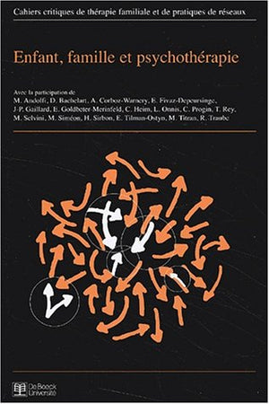 Cahiers critiques de thérapie familiale et de pratiques de réseaux, N° 27 : Enfant, famille et psychothérapie