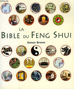 La bible du feng shui