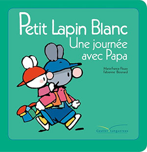 Petit lapin blanc - Une journée avec papa