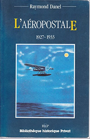 L'Aéropostale, 1927-1933