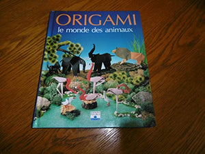 Origami : Le Monde des animaux