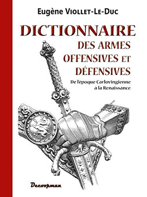 Dictionnaire des armes offensives et défensives