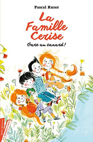 La Famille Cerise, Gare au canard !