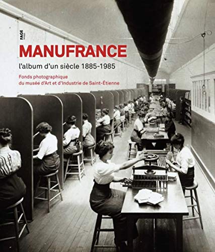 Manufrance: L'album d'un siècle 1885-1985