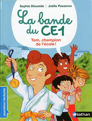 La bande du CE1, Tom, champion de l'école !