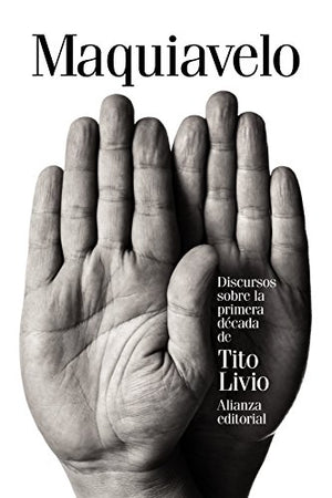 Discursos sobre la primera década de Tito Livio (El libro de bolsillo - Ciencias sociales)