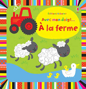 Avec mon doigt... A la ferme