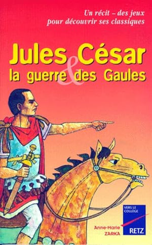 Jules César & la guerre des Gaules