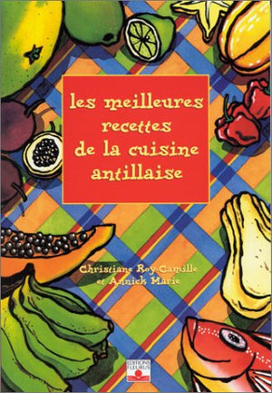 Les meilleures recettes de cuisine antillaise