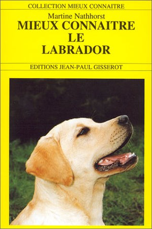 Mieux connaître le labrador