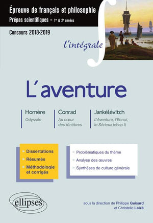 L'aventure : Homère, Odyssée ; Conrad, Au coeur des ténèbres ; Jankélévitch, L'Aventure, l'Ennui, le Sérieux