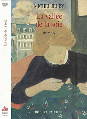 La vallée de la soie Tome 1