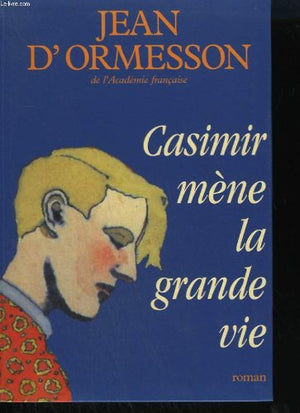 Casimir mène la grande vie