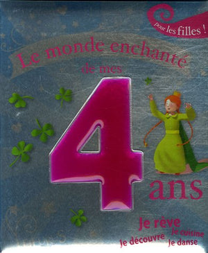 Le monde enchanté de mes 4 ans - Fille