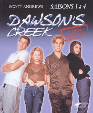 Dawson's Creek : Le Guide non officiel