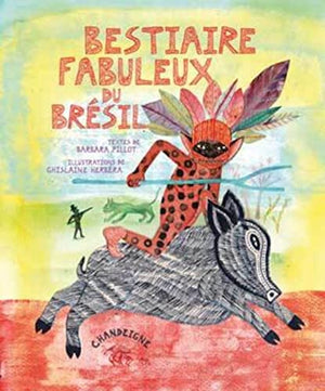 Bestiaire fabuleux du Brésil