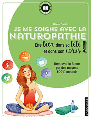 Je me soigne avec la naturopathie