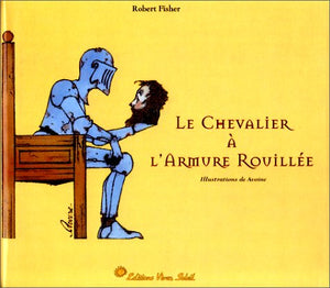 Le chevalier à l'armure rouillée