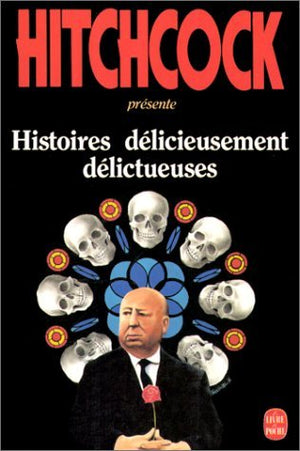 Histoires délicieusement délictueuses