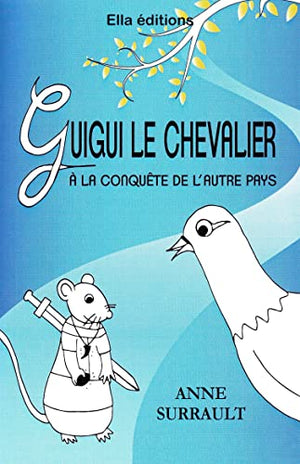 Guigui le Chevalier à la conquête de l'autre pays