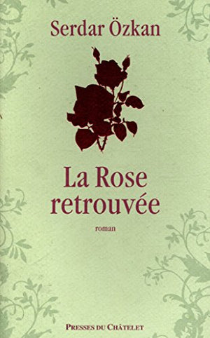 La rose retrouvée