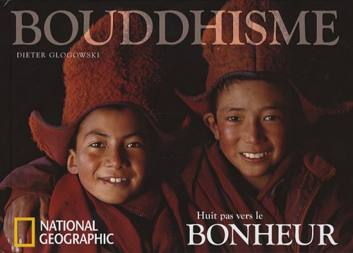 Huit pas vers le bonheur: La sagesse du bouddhisme