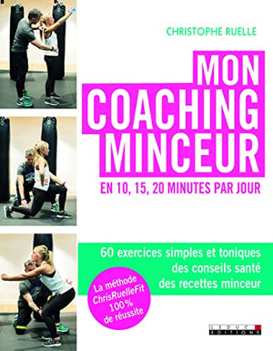 Mon coaching minceur en 10, 15 et 20 minutes par jour