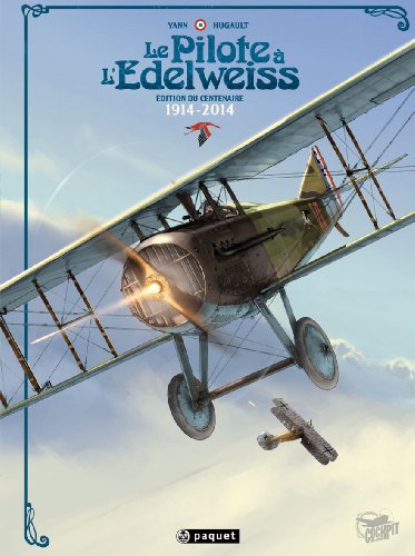 Le pilote à l'Edelweiss Intégrale: Edition du centenaire
