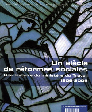 Un siècle de réformes sociales