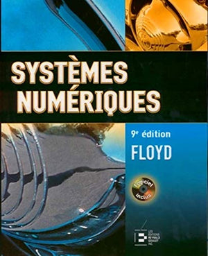 SYSTEMES NUMERIQUES AVEC CD-ROM. 9E EDITION.