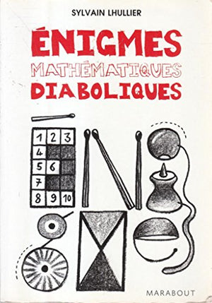 Enigmes mathématiques diaboliques