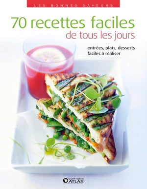 70 recettes faciles de tous les jours