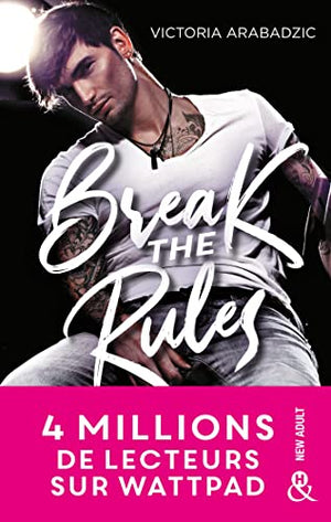 Break The Rules: La nouvelle révélation new adult : 4 millions de lecteurs sur Wattpad !