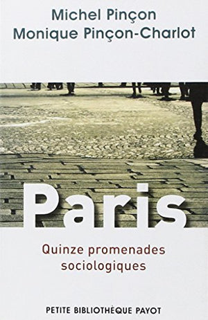 Paris: Quinze promenades sociologiques